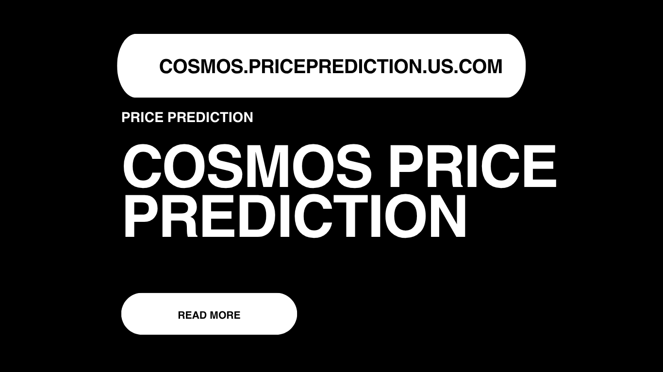 Cosmos Price Prediction | Cosmos Forecast 2025, 2030, 2040
